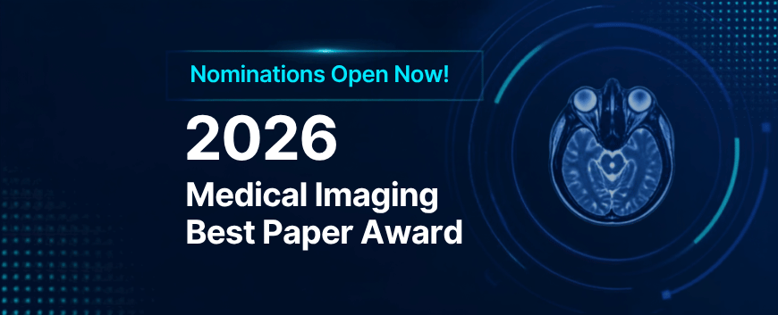 Banner announcing “2026 Medical Imaging Best Paper Award” with “Nominations Open Now!” and an illustration of a brain scan on a dark blue background.