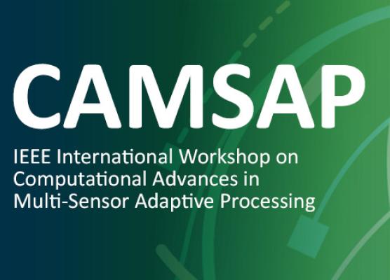 CAMSAP - IEEE International Workshop on Computational Advances in Multi-Sensor Adaptive Processing