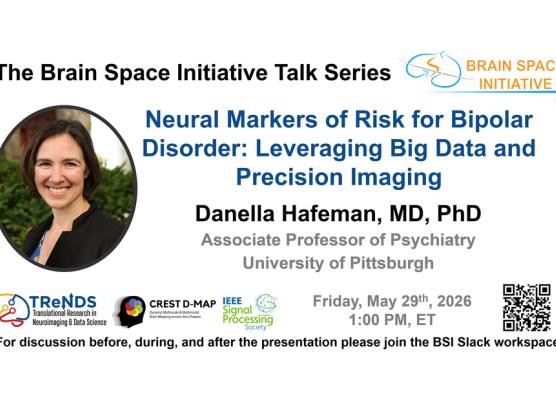 SPS BSI Webinar: Neural Markers of Risk for Bipolar Disorder: Leveraging Big Data and Precision Imaging