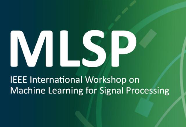 MLSP - IEEE International Workshop on Machine Learning for Signal Processing